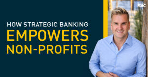 Photo of Andrew Minck, founder of Future Focused Solutions, with the words "how strategic banking empowers non profits"